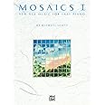 Mosaics, Vol 1: New Age Music for Easy Piano (New Age Series, Vol 1)