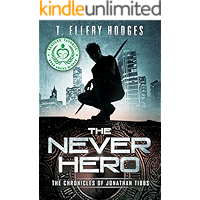 The Never Hero (Chronicles Of Jonathan Tibbs Book 1) book cover