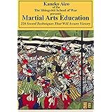Martial Arts Education: 220 Sword Techniques That Will Assure Victory