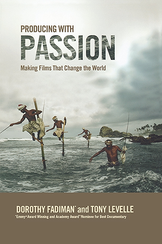 Download Producing with Passion: Making Films That Change the World (English Edition) PDF