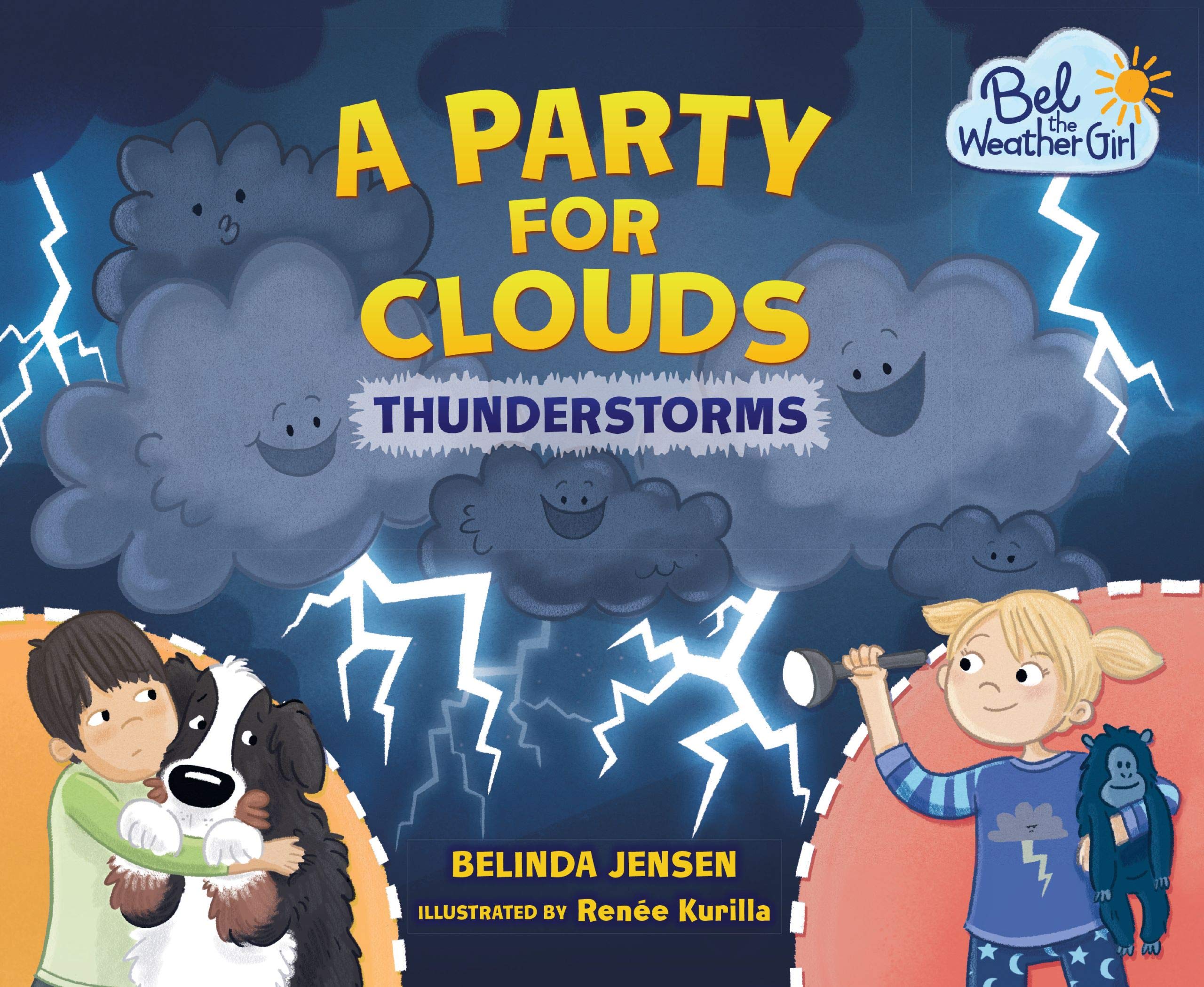 A Party For Clouds Thunderstorms Bel The Weather Girl Jensen Belinda Kurilla Renee Amazon Com Books