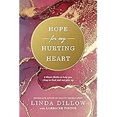 Hope for My Hurting Heart: Eight Heart Skills to Help You Cling to God and Not Give Up