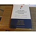 Senior Leadership Teams: What It Takes to Make Them Great (Center for Public Leadership)