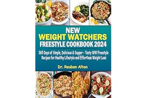 New Weight Watchers Freestyle Cookbook 2024: 365 Days of Simple, Delicious & Supper - Tasty WW freestyle Recipes for Healthy 