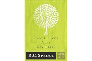 Can I Have Joy in My Life (Crucial Questions Series Book 12)