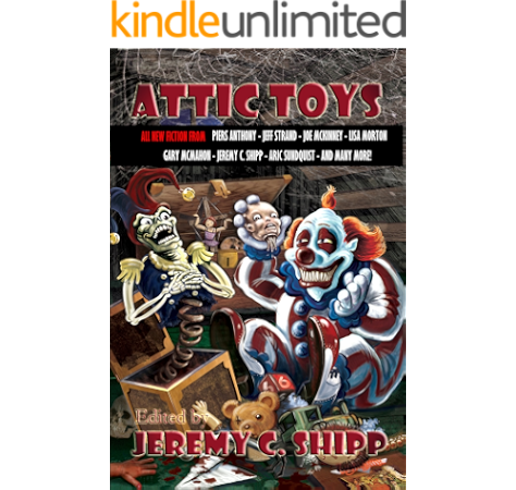 Amazon Com Attic Toys Ebook Strand Jeff Mckinney Joe Mcmahon Gary Morton Lisa Anthony Piers Shipp Jeremy C Kindle Store