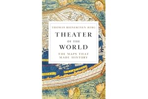 Theater of the World: The Maps that Made History