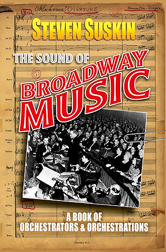 Download The Sound of Broadway Music: A Book of Orchestrators and Orchestrations (English Edition) PDF