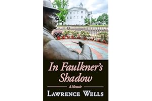 In Faulkner's Shadow: A Memoir (Willie Morris Books in Memoir and Biography)