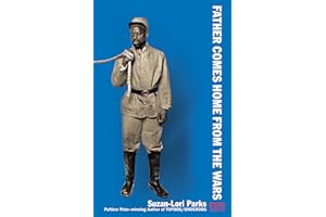 Father Comes Home From the Wars (Parts 1, 2 & 3)