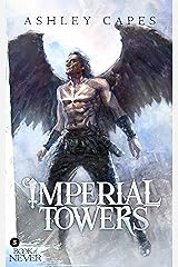 Imperial Towers: (An Epic Fantasy Novel) (Book of Never 5) Kindle Edition