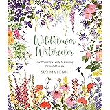 Wildflower Watercolor: The Beginner’s Guide to Painting Beautiful Florals