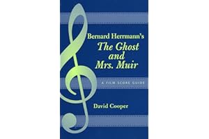 Bernard Herrmann's The Ghost and Mrs. Muir: A Film Score Guide (Volume 5) (Film Score Guides, 5)