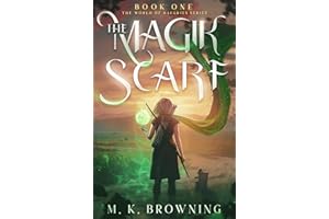 The Magik Scarf: Book One The World of Daegries (The World of Daegries Series 1)