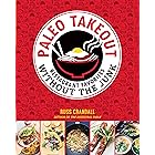 Paleo Takeout: Restaurant Favorites Without the Junk