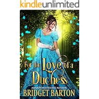 For the Love of a Duchess: A Historical Regency Romance Book