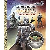 This Is the Way (Star Wars: The Mandalorian) (Little Golden Book)