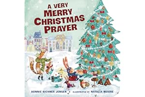 A Very Merry Christmas Prayer: A Sweet Poem of Gratitude for Holiday Joys, Family Traditions, and Baby Jesus (A Time to Pray)