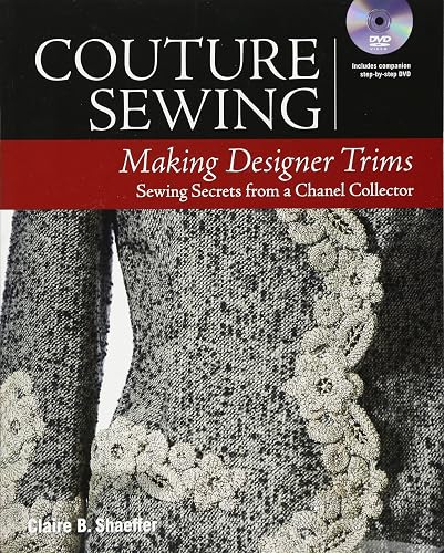 Download Couture Sewing: Making Designer Trims: More Secrets from a Chanel Collector PDF