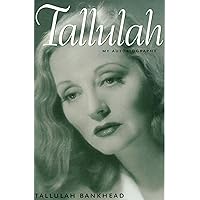 Tallulah: My Autobiography (Southern Icons Series)