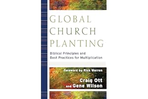 Global Church Planting: Biblical Principles and Best Practices for Multiplication