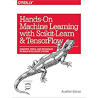 Hands-On Machine Learning with Scikit-Learn and TensorFlow: Concepts, Tools, and Techniques to Build Intelligent Systems