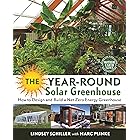 The Year-Round Solar Greenhouse: How to Design and Build a Net-Zero Energy Greenhouse