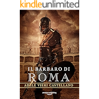 Il Barbaro di Roma (Roma Caput Mundi Vol. 3) (Italian Edition) book cover Il Barbaro di Roma (Roma Caput Mundi Vol. 3) (Italian Edition) book cover
