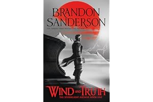 Wind and Truth: The brand new epic Stormlight Archive novel from the international bestseller