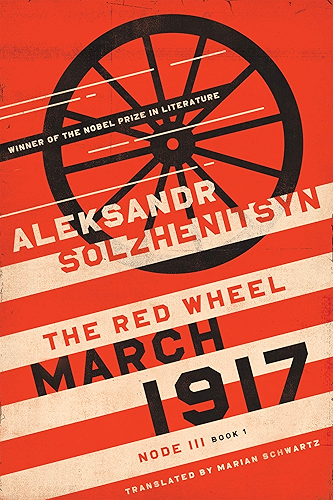 Download March 1917: The Red Wheel, Node III, Book 1 (The Center for Ethics and Culture Solzhenitsyn Series) (English Edition) PDF