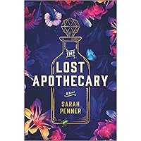 The Lost Apothecary: A Novel