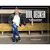 Bob Uecker: The Life and Career of the Milwaukee Brewers' Legendary Broadcaster