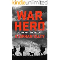 War Hero: The Unlikely Story of A Stray Dog, An American Soldier and the Battle of Their Lives (Kindle Single)
