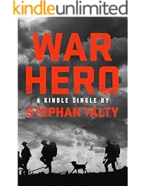 War Hero: The Unlikely Story of A Stray Dog, An American Soldier and the Battle of Their Lives (Kindle Single)