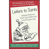 Letters to Santa: Adorable Christmas Letters From Children Over A Hundred Years Ago book cover