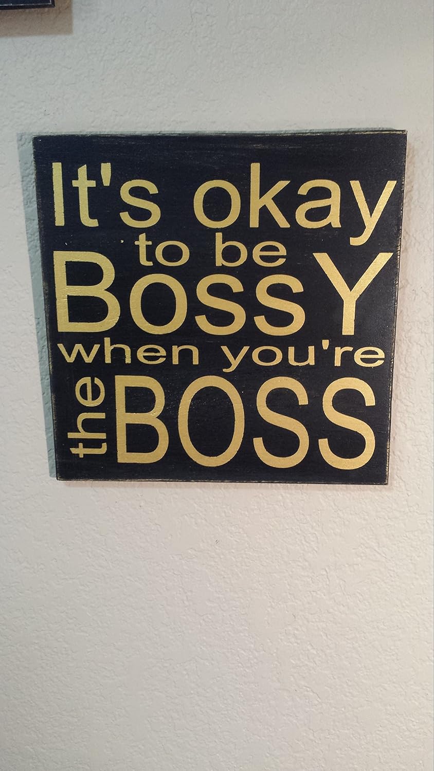 12x12" It's Okay to be Bossy When You're the Boss Hand
