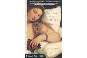 The Book of the Courtesans: A Catalogue of Their Virtues