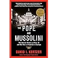 The Pope and Mussolini: The Secret History of Pius XI and the Rise of Fascism in Europe