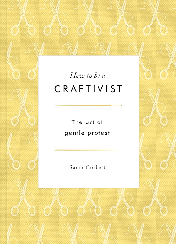 Download How to be a Craftivist (English Edition) PDF