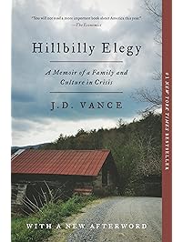 Hillbilly Elegy: A Memoir of a Family and Culture in Crisis