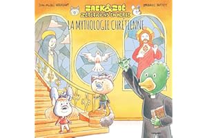 Zack & Zoé, zététiciens en herbe- La Mythologie Chrétienne (French Edition)