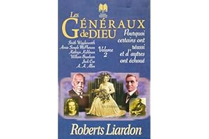Pourquoi certains ont réussi et d'autres ont échoué - Volume 2: Les généraux de Dieu - Tome 1 (French Edition)