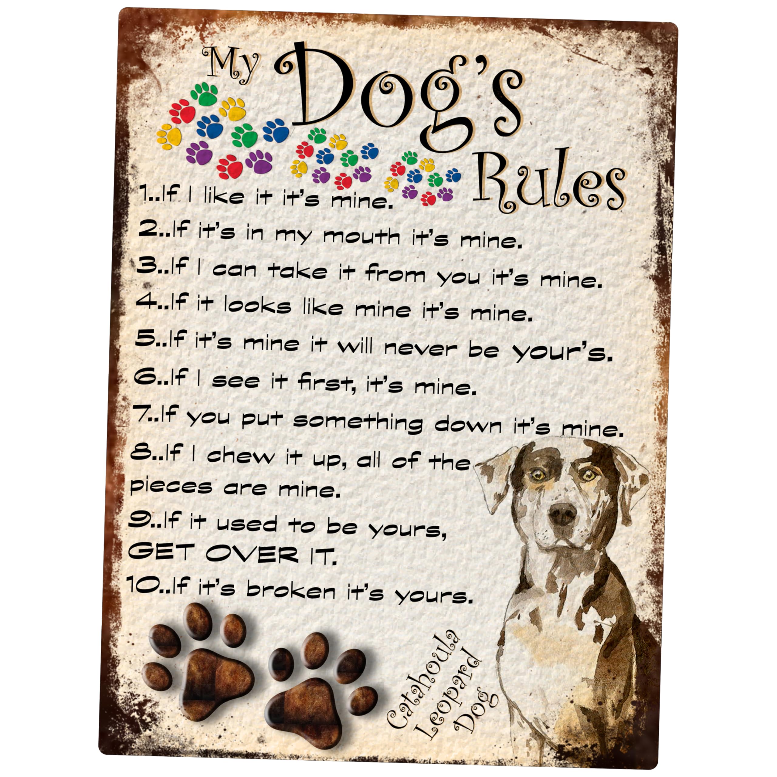 SHAWPRINT MY DOG'S RULES RETRO STYLE METAL TIN SIGN/PLAQUE DOG BREEDS 8" x 6" (CATHOULA LEOPARD THEME)