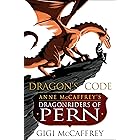 Dragon's Code: Anne McCaffrey's Dragonriders of Pern (Pern: The Dragonriders of Pern)