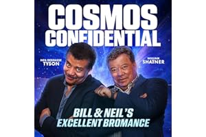Cosmos Confidential: Bill & Neil’s Excellent Bromance
