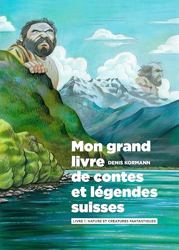 Download Mon Grand Livre de Contes et Legendes Suisses PDF