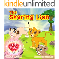 The Sharing Lion: Learn the important value of sharing with your friends! (The Smart Lion Collection Book 2) book cover
