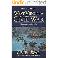 West Virginia and the Civil War: Mountaineers Are Always Free (Civil War Series) book cover West Virginia and the Civil War: Mountaineers Are Always Free (Civil War Series) book cover