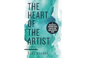 The Heart of the Artist, Second Edition: A Character-Building Guide for You and Your Ministry Team