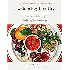 Awakening Fertility: The Essential Art of Preparing for Pregnancy
